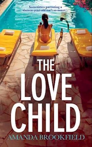 Cover for Amanda Brookfield · The Love Child: An emotional, page-turning book club pick from Amanda Brookfield (Hardcover Book) (2024)