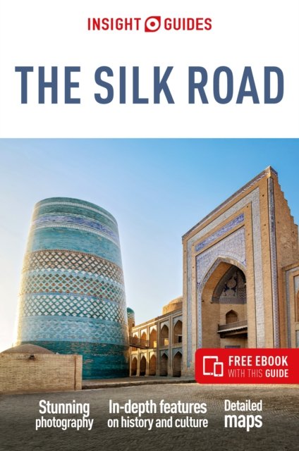 Cover for Insight Guides · Insight Guides The Silk Road: Travel Guide with Free eBook - Insight Guides Main Series (Paperback Bog) [4 Revised edition] (2024)