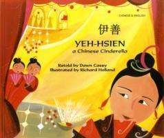 Cover for Dawn Casey · Yeh-Hsien a Chinese Cinderella in Chinese and English - Folk Tales (Paperback Book) (2006)
