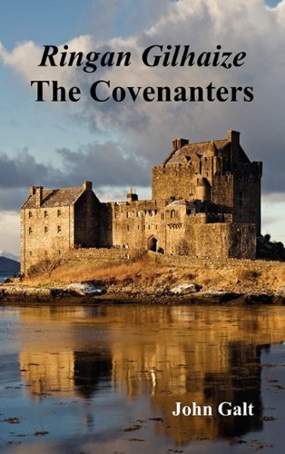 Cover for John Galt · Ringan Gilhaize or the Covenanters (Hardcover Book) (2011)
