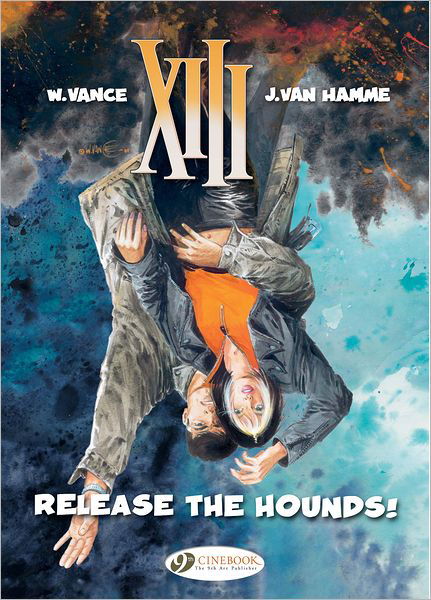 XIII 14 - Release the Hounds! - Jean Van Hamme - Bøker - Cinebook Ltd - 9781849181280 - 5. juli 2012