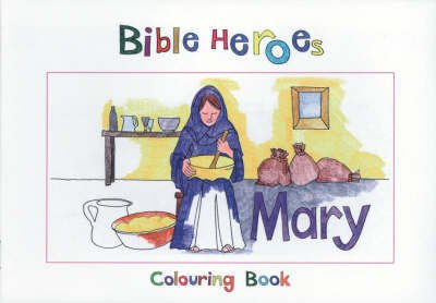 Cover for Carine MacKenzie · Bible Heroes Mary - Bible Art (Paperback Book) [Revised edition] (2013)