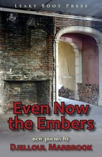 Cover for Djelloul Marbrook · Even Now the Embers (Paperback Book) (2018)