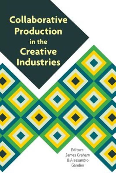 Cover for Collaborative Production in the Creative Industries (Pocketbok) (2017)