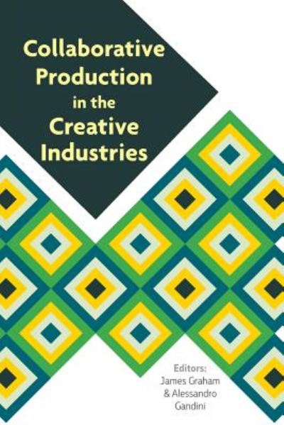 Cover for Collaborative Production in the Creative Industries (Paperback Book) (2017)