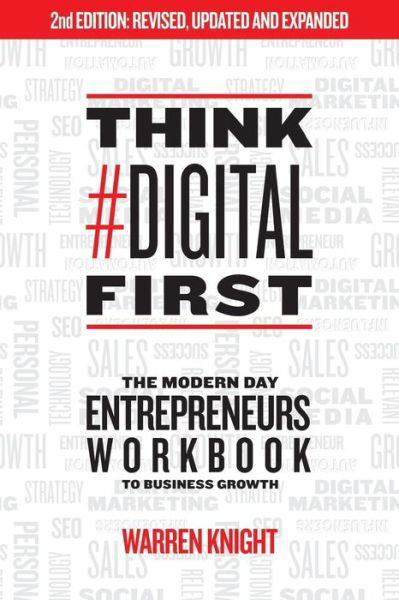 Cover for Warren Knight · Think #Digital First: The Modern Day Entrepreneurs Workbook to Business Growth (Taschenbuch) [2 Revised edition] (2017)