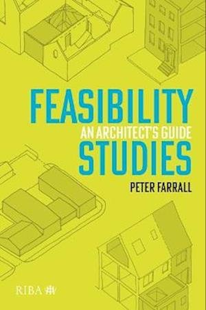 Cover for Peter Farrall · Feasibility Studies: An Architect’s Guide (Paperback Book) (2022)
