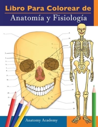 Cover for Clement Harrison · Libro para colorear de Anatomia y Fisiologia: Libro de colores de autoevaluacion muy detallado para estudiar El regalo perfecto para estudiantes de la facultad de medicina, medicos, enfermeras y adultos (Paperback Book) (2021)