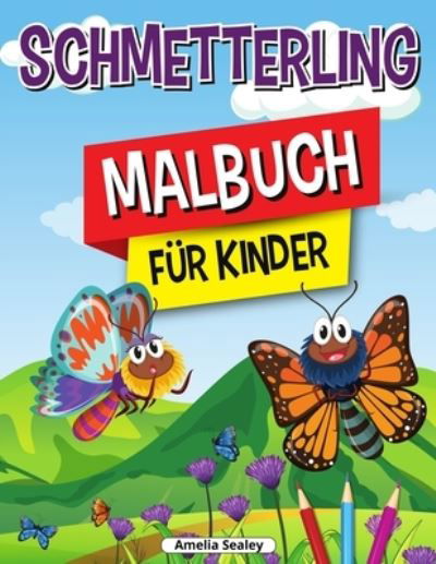 Cover for Amelia Sealey · Schmetterling-Malbuch fur Kinder (Paperback Bog) (2021)