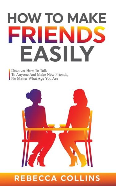 Cover for Rebecca Collins · How To Make Friends Easily (Paperback Book) (2021)