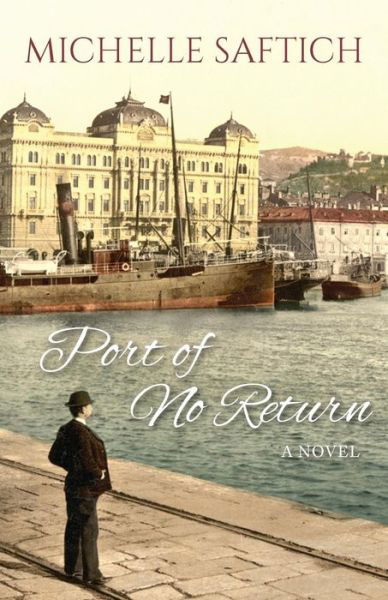 Cover for Michelle Saftich · Port of No Return (Paperback Book) (2015)