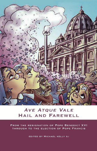 Cover for Michael Kelly · Ave Atque Vale: Hail and Farewell (Paperback Book) (2013)