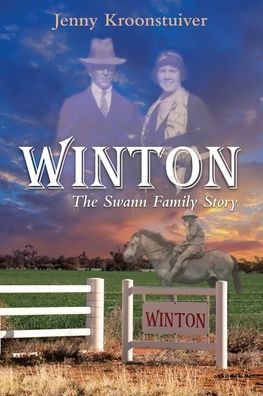 Winton: The Swann Family Story - Jenny Kroonstuiver - Books - Moshpit Publishing - 9781922440280 - August 14, 2020