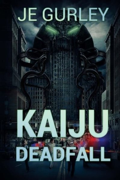 Cover for Je Gurley · Kaiju: Deadfall (Pocketbok) (2014)
