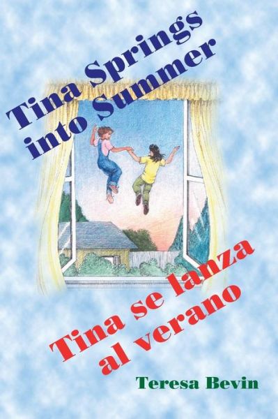 Cover for Teresa Bevin · Tina Springs into Summer: Tina Se Lanza Al Verano (Paperback Book) (2014)