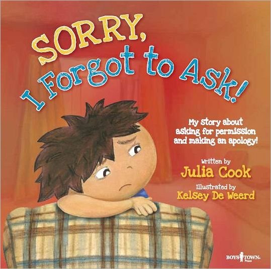 Cover for Cook, Julia (Julia Cook) · Sorry, I Forgot to Ask!: My Story About Asking for Permission and Making an Apology! (Taschenbuch) (2012)