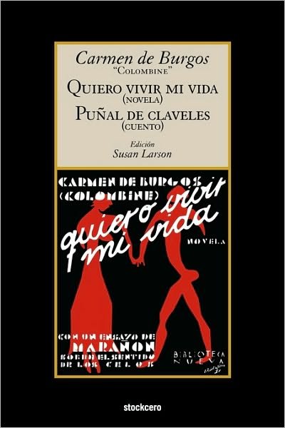 Cover for Carmen De Burgos · Quiero Vivir Mi Vida / Punal De Claveles (Taschenbuch) [Spanish edition] (2009)