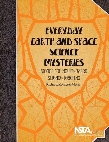 Cover for Richard Konicek-Moran · Everyday Earth and Space Science Mysteries: Stories for Inquiry-Based Science Teaching (Paperback Book) (2013)