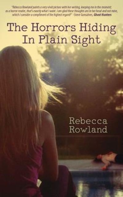 Cover for Rebecca Rowland · The Horrors Hiding in Plain Sight (Pocketbok) (2018)