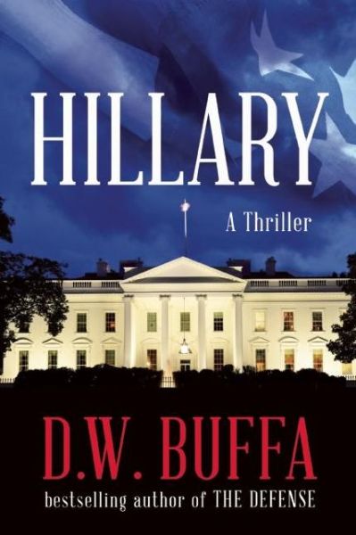 Hillary - Bobby Hart - D.W. Buffa - Książki - Polis Books - 9781943818280 - 24 listopada 2016