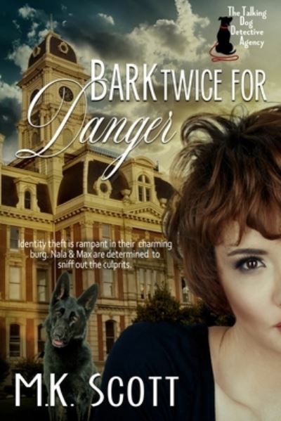 Cover for M K Scott · Bark Twice for Danger (Pocketbok) (2018)