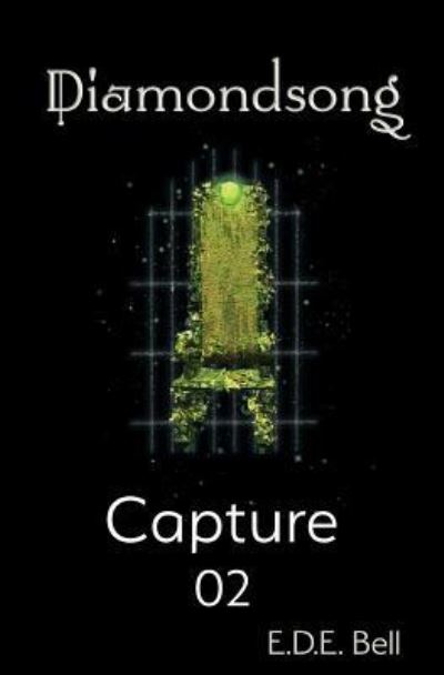 Cover for E D E Bell · Capture - Diamondsong (Paperback Book) (2018)