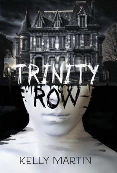 Cover for Kelly Martin · Trinity Row (Hardcover Book) (2019)