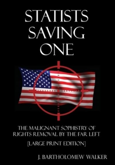 Cover for J Bartholomew Walker · Statists Saving One (Inbunden Bok) (2020)