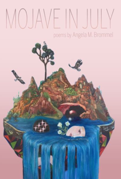 Cover for Angela M Brommel · Mojave in July (Taschenbuch) (2019)