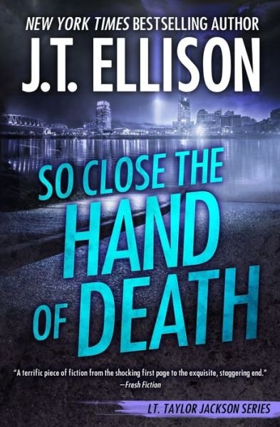 Cover for J T Ellison · So Close the Hand of Death - Taylor Jackson Novel (Paperback Book) (2021)