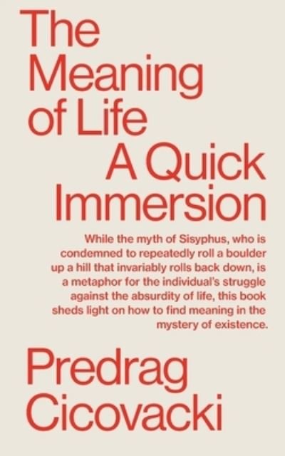 Cover for Predrag Cicovacki · The Meaning of Life: A Quick Immersion (Paperback Book) (2021)
