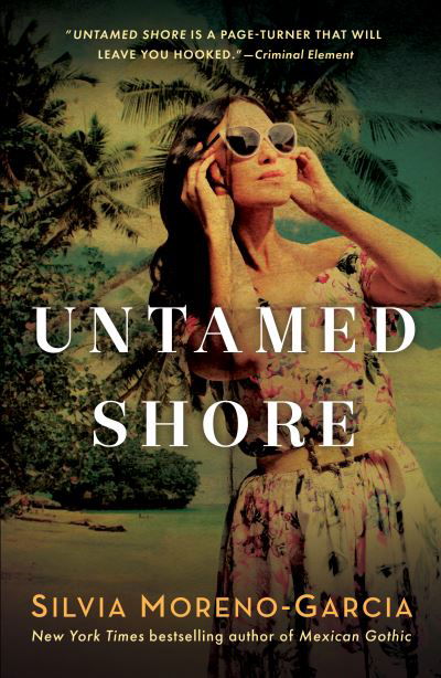 Cover for Silvia Moreno-Garcia · Untamed Shore (Pocketbok) (2021)