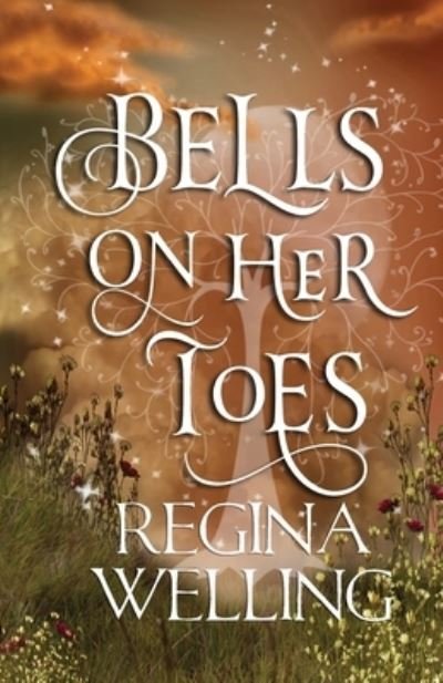 Cover for Regina Welling · Bells On Her Toes (Paperback Book) (2014)
