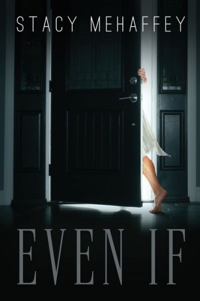 Cover for Stacy Mehaffey · Even If (Paperback Book) (2020)