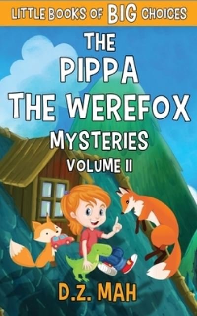 Cover for D Z Mah · The Pippa the Werefox Mysteries (Pocketbok) (2021)