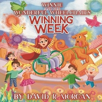 Cover for David R Morgan · Winnie and Her Wonderful Wheelchair's Winning Week (Paperback Book) (2021)