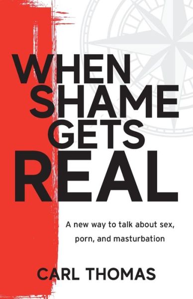 Cover for Carl Thomas · When Shame Gets Real (Paperback Book) (2022)