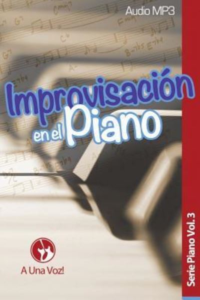 Cover for A Una Voz · Improvisaci n en el Piano (Paperback Book) (2017)