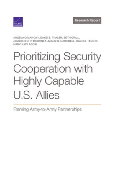Cover for Angela O'Mahony · Prioritizing Security Cooperation with Highly Capable U.S. Allies: Framing Army-To-Army Partnerships (Paperback Book) (2001)