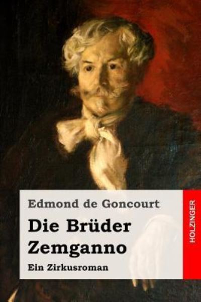 Cover for Edmond De Goncourt · Die Bruder Zemganno (Paperback Book) (2017)