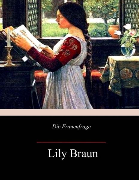 Cover for Lily Braun · Die Frauenfrage (Taschenbuch) (2018)