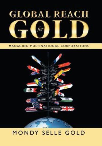 Cover for Mondy Selle Gold · Global Reach for Gold (Hardcover Book) (2018)