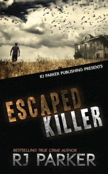 Cover for RJ Parker · Escaped Killer (Pocketbok) (2017)