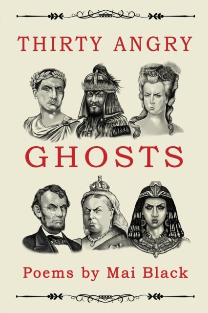 Thirty Angry Ghosts - Mai Black - Books - Dodnash Books - 9781999783280 - November 26, 2021
