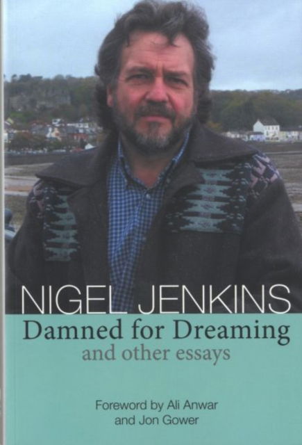 Cover for Nigel Jenkins · Damned for Dreaming and Other Essays (Paperback Book) (2022)