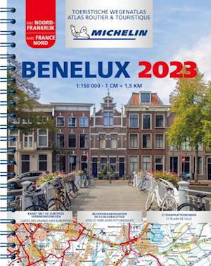 2023 Benelux & North of France - Tourist & Motoring Atlas: Tourist & Motoring Atlas A4 spiral - Michelin - Kirjat - Michelin Editions des Voyages - 9782067258280 - torstai 19. tammikuuta 2023