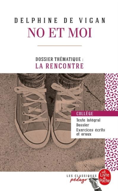 No et moi  Edition pedagogique - Delphine de Vigan - Books - Le Livre de poche - 9782253183280 - August 23, 2017