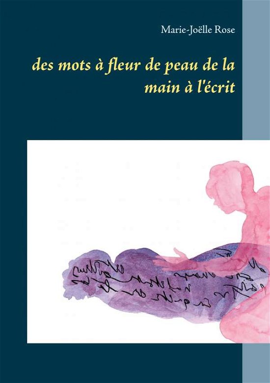 Cover for Rose · Des Mots À Fleur De Peau  De La Ma (Book) (2020)