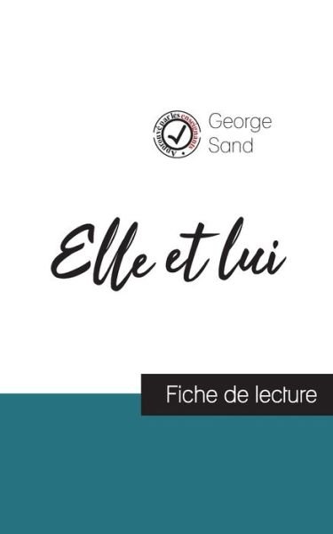 Cover for George Sand · Elle et lui de George Sand (fiche de lecture et analyse complete de l'oeuvre) (Paperback Bog) (2021)