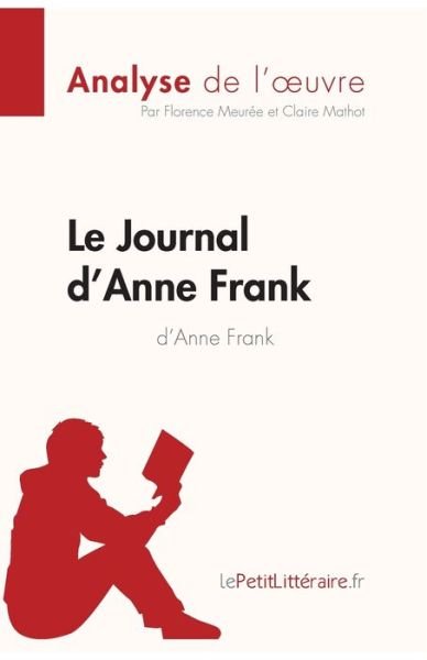 Cover for Florence Meurée · Le Journal d'Anne Frank d'Anne Frank (Analyse de l'oeuvre) (Paperback Book) (2022)